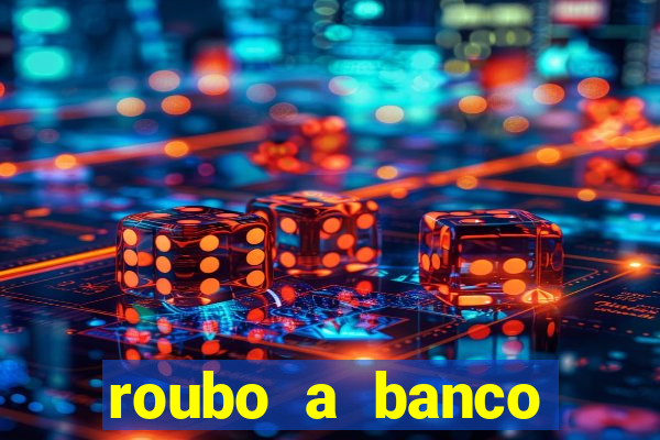 roubo a banco nesta madrugada